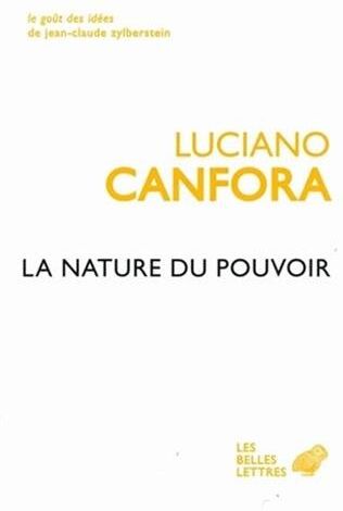 Luciano Canfora La Nature Du Pouvoir (Le Gout Des Idees, Band 3)