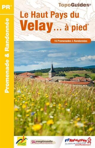 FFRP Haut-Pays Du Velay A Pied 15 Promenades 2015: Ffr.P436