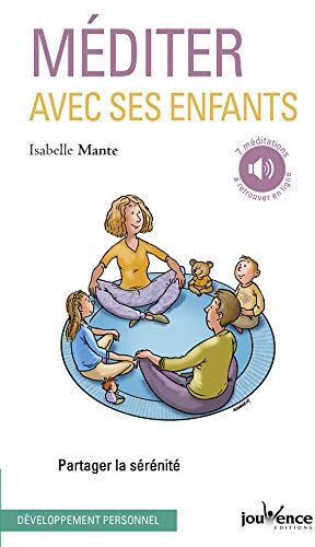 Isabelle Mante Méditer Avec Ses Enfants : Partager La Sérénité