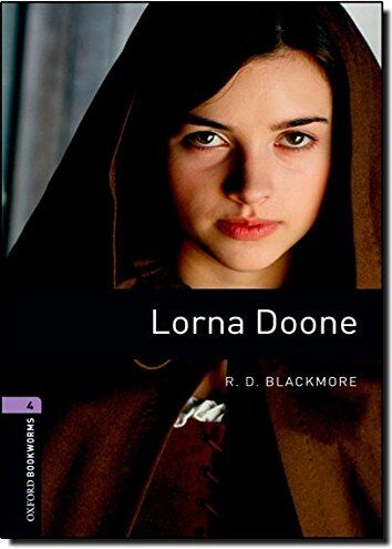 Bassett Oxford Bookworms Library: Lorna Doone: Level 4: 1400-Word Vocabulary