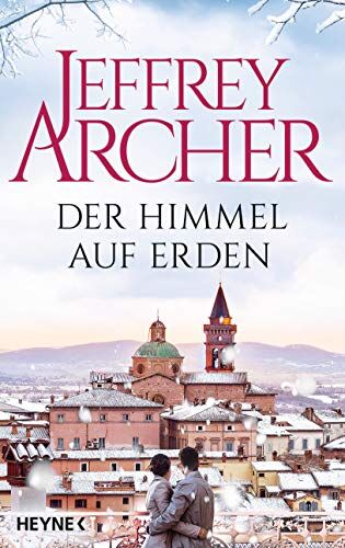 Jeffrey Archer Der Himmel Auf Erden: Erzählungen