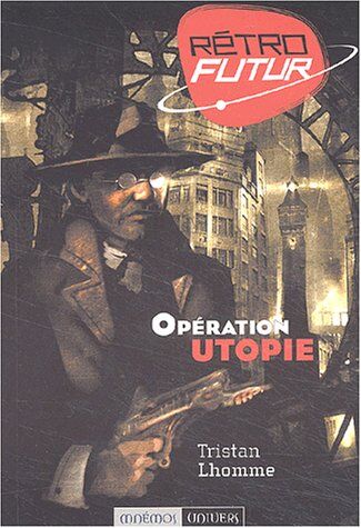 Tristan Lhomme Opération Uie (Retrofutur)