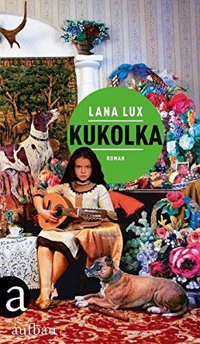 Lana Lux Kukolka: Roman