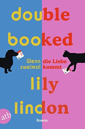 Lily Lindon Double Booked ? Wenn Die Liebe Zweimal Kommt: Roman