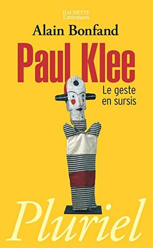 Alain Bonfand Paul Klee, Le Geste En Sursis