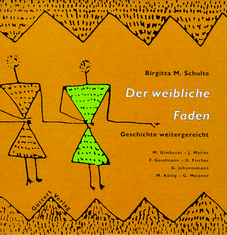 Schulte, Birgitta M. Der Weibliche Faden