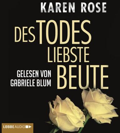 Karen Rose Des Todes Liebste Beute