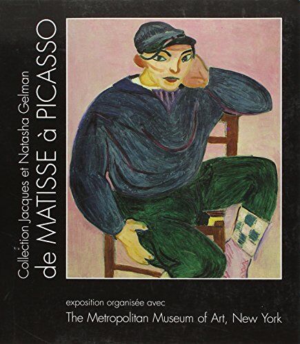 Collectif De Matisse A Picasso. Collection Jacques Et Natasha Gelman, Edition Bilingue Anglais-Français, 1994