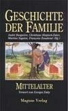 André Burguière Geschichte Der Familie. Mittelalter