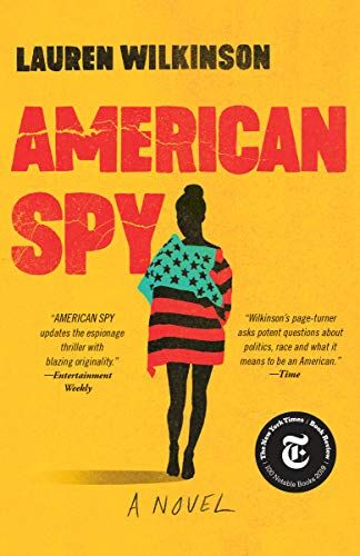 Lauren Wilkinson American Spy: A Novel