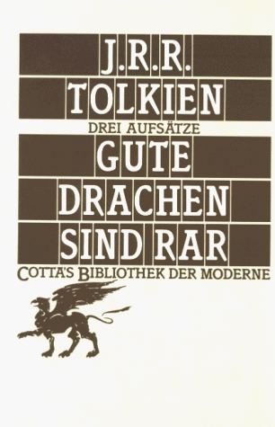 Tolkien, John Ronald Reuel Gute Drachen Sind Rar. Drei Aufsätze