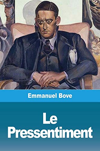 Emmanuel Bove Le Pressentiment