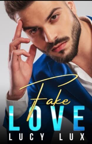 Lucy Lux Fake Love: Dangerous Games With My Heart (Big City Billionaires, Band 2)