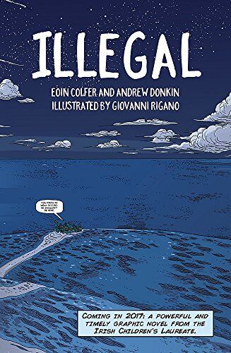 Eoin Colfer Illegal: A Graphic Novel Telling One Boy'S Epic Journey To Europe