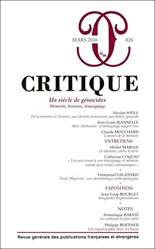 Philippe Roger Critique, N° 826, Mars 2016 : Un Siècle De Génocides : Mémoire, Histoire, Témoignage