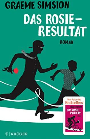 Graeme Simsion Das Rosie-Resultat: Roman (Das Rosie-Projekt, Band 3)