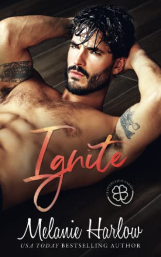 Melanie Harlow Ignite: A Grumpy Single Dad Romance (Cloverleigh Farms Next Generation, Band 1)