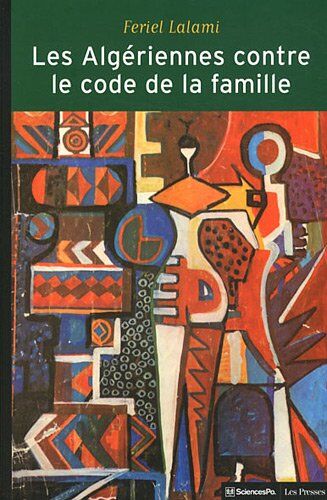 Feriel Lalami Les Algériennes Contre Le Code De La Famille : La Lutte Pour L'Égalité