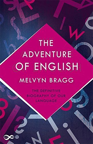 Melvyn Bragg The Adventure Of English