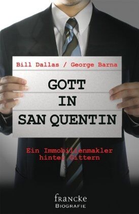 Bill Dallas Gott In San Quentin: Ein Immobilienmakler Hinter Gittern