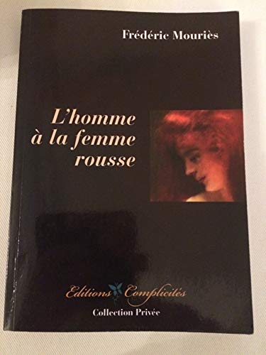 Frédéric Mouries L'Homme A La Femme Rousse