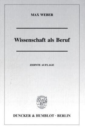 Max Weber Wissenschaft Als Beruf