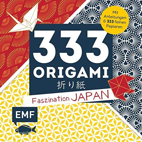 333 Origami ? Faszination Japan: Mit Anleitungen Und 333 Feinen Papieren ? Von Floralen Bis Traditionellen Mustern