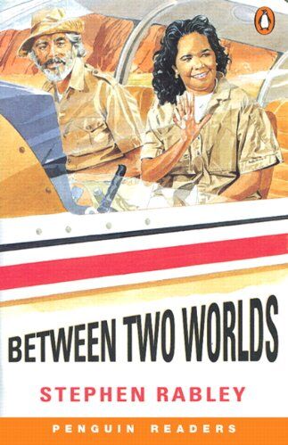 Stephen Rabley Between Two Worlds (Penguin Readers Easystarts)