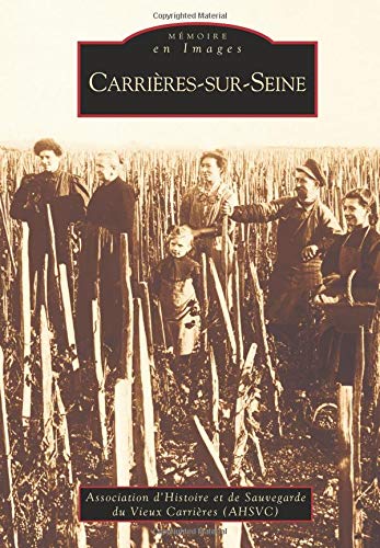 Association d'Histoire et de Sauvegarde du Vieux Carrières Carrières-Sur-Seine