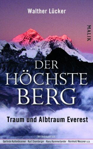 Walther Lücker Der Höchste Berg: Traum Und Albtraum Everest