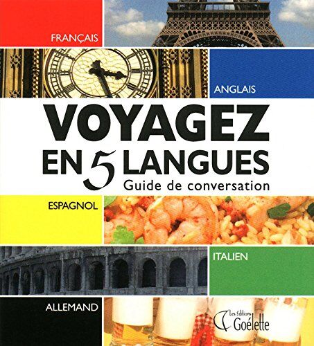 Nicolas Zorzin Voyagez En 5 Langues : Guide De Conversation Français, Anglais, Espagnol, Italien, Allemand