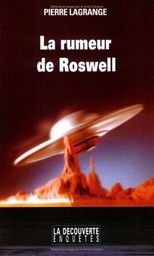 Pierre Lagrange La Rumeur De Roswell (Enquêtes)