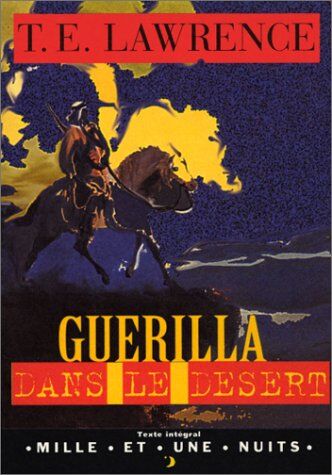 Lawrence, Thomas Edward Guérilla Dans Le Désert (La Petite Collection)