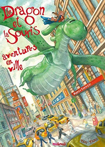 Marco Furlotti Le Dragon Et La Souris - Aventures En Ville