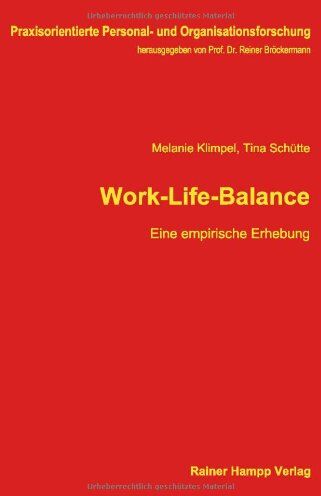 Melanie Klimpel Work-Life-Balance: Eine Empirische Erhebung