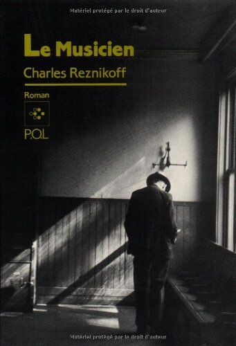 Charles Reznikoff Le Musicien (Fiction)