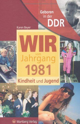 Karen Beyer Geboren In Der Ddr. Wir Vom Jahrgang 1981 Kindheit Und Jugend