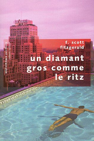 Fitzgerald, Francis Scott Un Diamant Gros Comme Le Ritz