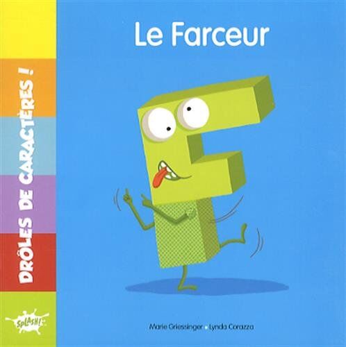 Collectif Droles De Caracteres !: F Le Farceur