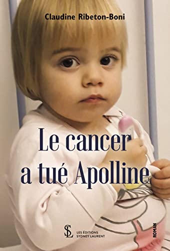 Claudine RIBETON BONI Le Cancer A Tué Apolline
