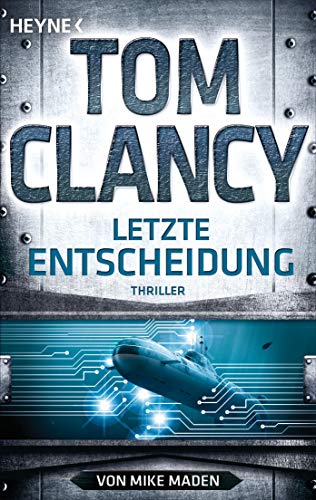 Tom Clancy Letzte Entscheidung: Thriller (Jack Ryan, Band 21)