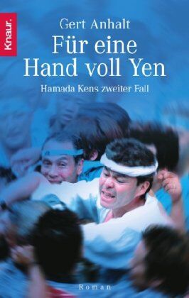 Gert Anhalt Für Eine Hand Voll Yen: Hamada Kens Zweiter Fall