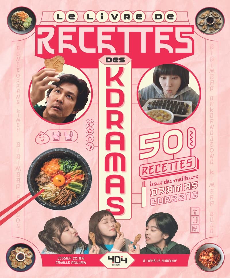 Jessica Cohen Le Livre De Recettes Des Kdramas: 50 Recettes Issus Des Meilleurs Dramas Coréens