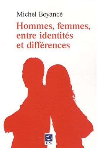 Michel Boyancé Hommes, Femmes, Entre Identités Et Différences