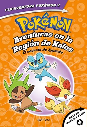 The Pokémon Company Pokémon. Kalos: El Secreto De Zygarde + Teselia: Una Verdad Legendaria. (Flipaventura Pokémon 2): Dale La Vuelta Y Flipa (Jóvenes Lectores, Band 2)