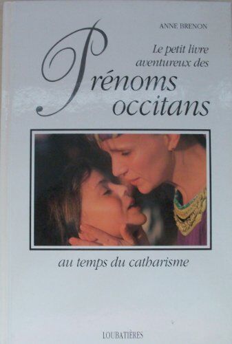 Anne Brenon Le Petit Livre Des Prénoms Occitans