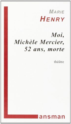 Marie Henry Moi, Michele Mercier, 52 Ans, Morte