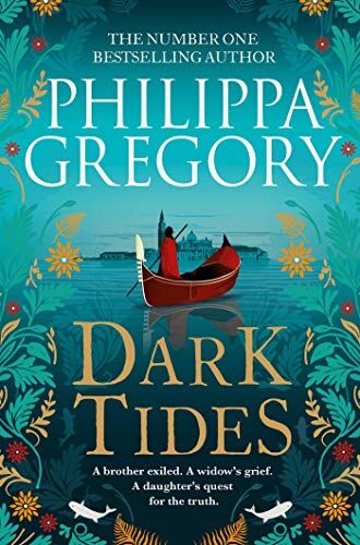 Philippa Gregory Dark Tides: The Compelling  Novel From The Sunday Times selling Author Of Tidelands