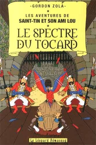 Gordon Zola Les Aventures De Saint-Tin Et Son Ami Lou, Tome 20 : Le Spectre Du Tocard