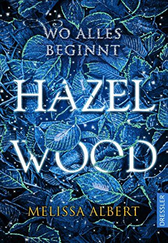 Melissa Albert Hazel Wood: Wo Alles Beginnt